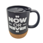Tavel Mug Now Or Never 400ml 88x12cm